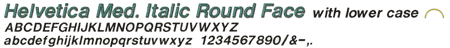 Helvetica Medium Italic Round Face